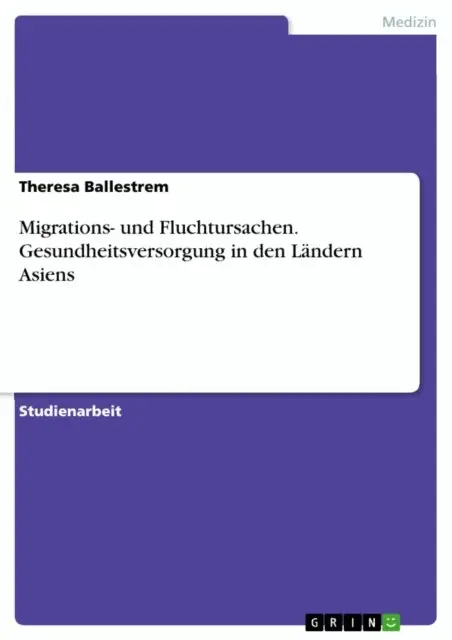 Migrations- und Fluchtursachen. Gesundheitsversorgung in den Ländern Asiens