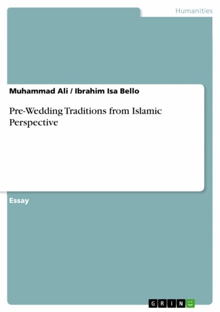 Ibrahim Isa Bello, Muhammad Ali - Pre-Wedding Traditions from Islamic Perspective, E-bok