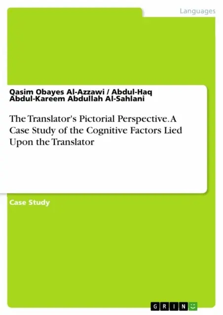 Abdul-Haq Abdul-Kareem Abdullah Al-Sahlani, Qasim Obayes Al-Azzawi - Translator's Pictorial Perspective. A Case Study of the Cognitive Factors Lied Upon the Translator, E-bok. Tillgänglighet: Lägg i varukorg