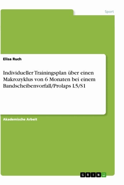 Elisa Ruch - Individueller Trainingsplan über einen Makrozyklus von 6 Monaten bei einem Bandscheibenvorfall/Prolaps L5/S1, E-bok