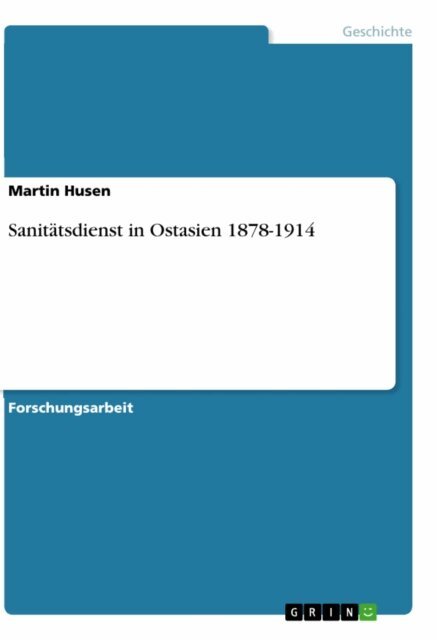 Martin Husen - Sanitatsdienst in Ostasien 1878-1914, E-bok