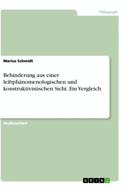 Marius Schmidt - Behinderung aus einer leibphänomenologischen und konstruktivistischen Sicht. Ein Vergleich, E-bok. Tillgänglighet: Lägg i varukorg