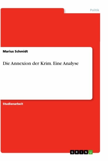 Marius Schmidt - Die Annexion der Krim. Eine Analyse, E-bok. Tillgänglighet: Lägg i varukorg