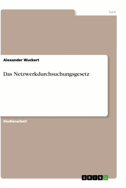 Das Netzwerkdurchsuchungsgesetz