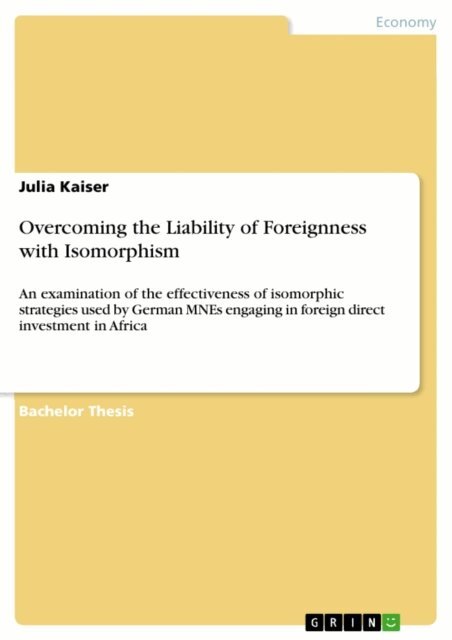Julia Kaiser - Overcoming the Liability of Foreignness with Isomorphism, E-bok