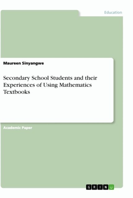 Maureen Sinyangwe - Secondary School Students and their Experiences of Using Mathematics Textbooks, E-bok. Tillgänglighet: Lägg i varukorg