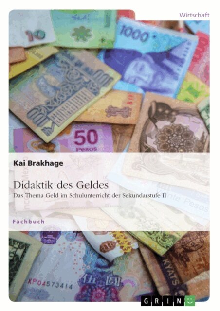 Kai Brakhage - Didaktik des Geldes. Das Thema Geld im Schulunterricht der Sekundarstufe II, E-bok