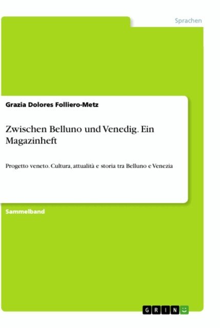 Grazia Dolores Folliero-Metz - Zwischen Belluno und Venedig. Ein Magazinheft, E-bok