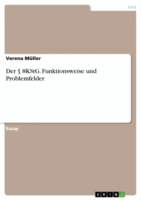 Verena Muller - Der  8KStG. Funktionsweise und Problemfelder, E-bok
