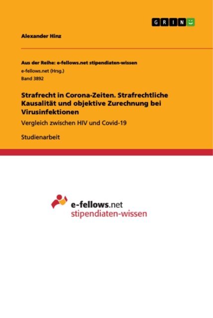 Alexander Hinz - Strafrecht in Corona-Zeiten. Strafrechtliche Kausalitat und objektive Zurechnung bei Virusinfektionen, E-bok