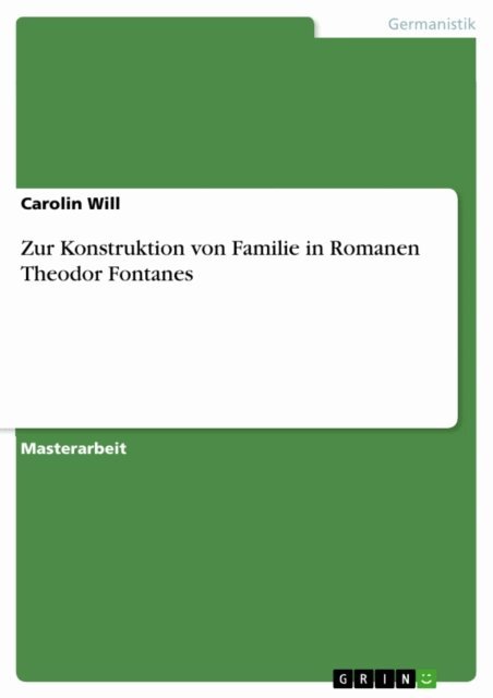 Carolin Will - Zur Konstruktion von Familie in Romanen Theodor Fontanes, E-bok