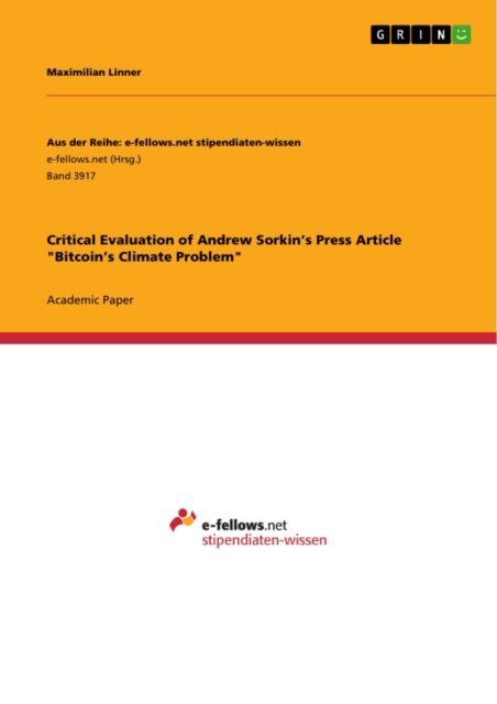 Maximilian Linner - Critical Evaluation of Andrew Sorkin's Press Article &quote;Bitcoin's Climate Problem&quote;, E-bok