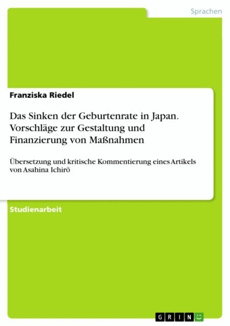 Franziska Riedel - Das Sinken der Geburtenrate in Japan. Vorschläge zur Gestaltung und Finanzierung von Maßnahmen, E-bok