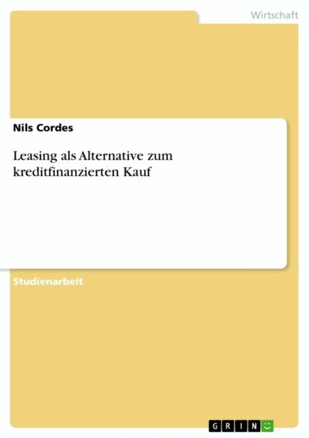 Nils Cordes - Leasing als Alternative zum kreditfinanzierten Kauf, E-bok