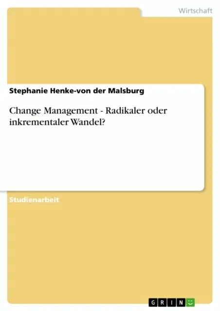 Stephanie Henke-von der Malsburg - Change Management - Radikaler oder inkrementaler Wandel?, E-bok. Tillgänglighet: Lägg i varukorg