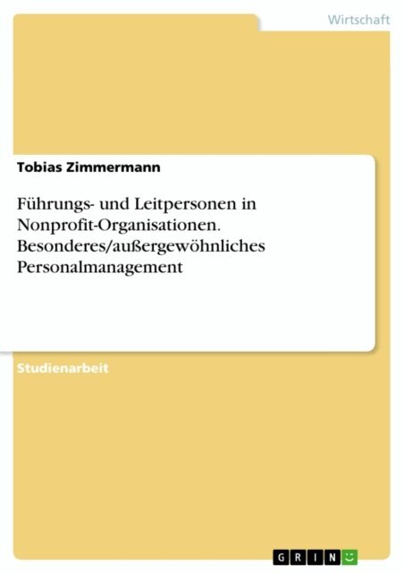 Tobias Zimmermann - Fuhrungs- und Leitpersonen in Nonprofit-Organisationen. Besonderes/auergewohnliches Personalmanagement, E-bok
