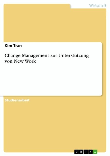 Kim Tran - Change Management zur Unterstutzung von New Work, E-bok