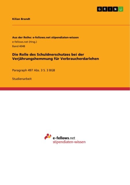 Kilian Brandt - Die Rolle des Schuldnerschutzes bei der Verjahrungshemmung fur Verbraucherdarlehen, E-bok