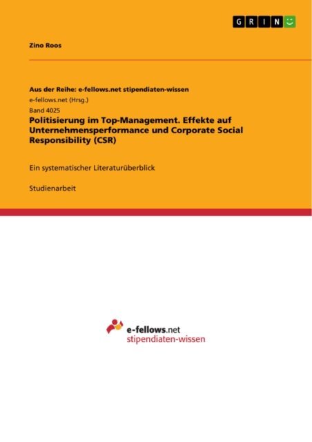Zino Roos - Politisierung im Top-Management. Effekte auf Unternehmensperformance und Corporate Social Responsibility (CSR), E-bok