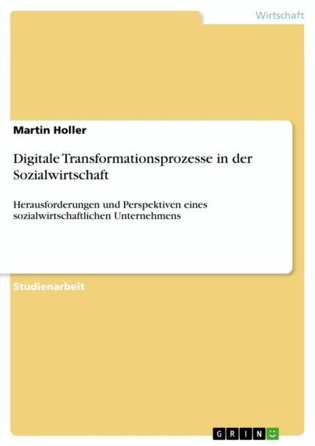 Martin Holler - Digitale Transformationsprozesse in der Sozialwirtschaft, E-bok