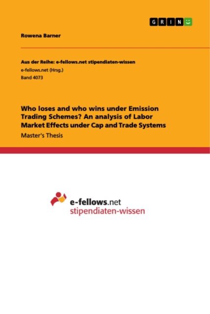 Rowena Barner - Who loses and who wins under Emission Trading Schemes? An analysis of Labor Market Effects under Cap and Trade Systems, E-bok