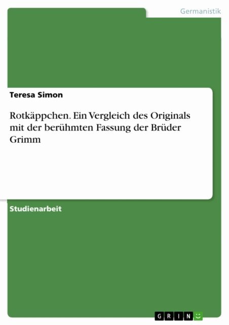 Teresa Simon - Rotkäppchen. Ein Vergleich des Originals mit der berühmten Fassung der Brüder Grimm, E-bok