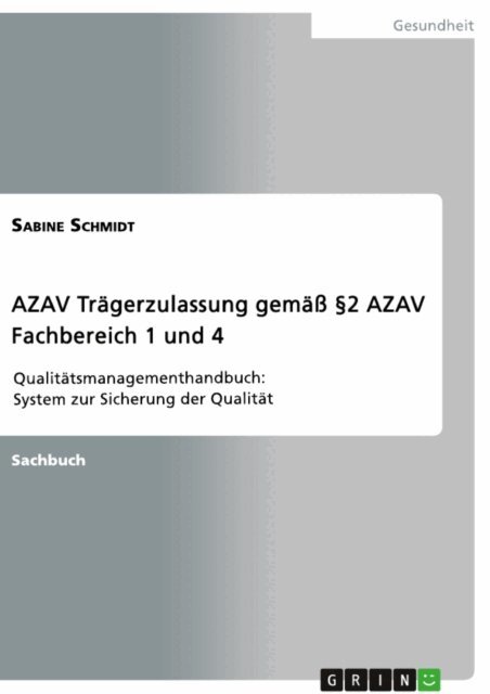 Sabine Schmidt - AZAV Tragerzulassung gema 2 AZAV. Fachbereich 1 und 4, E-bok
