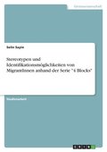 Stereotypen und Identifikationsm�glichkeiten von MigrantInnen anhand der Serie "4 Blocks"