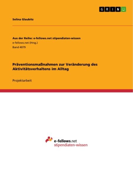 Selina Glaubitz - Präventionsmaßnahmen zur Veränderung des Aktivitätsverhaltens im Alltag, E-bok. Tillgänglighet: Lägg i varukorg