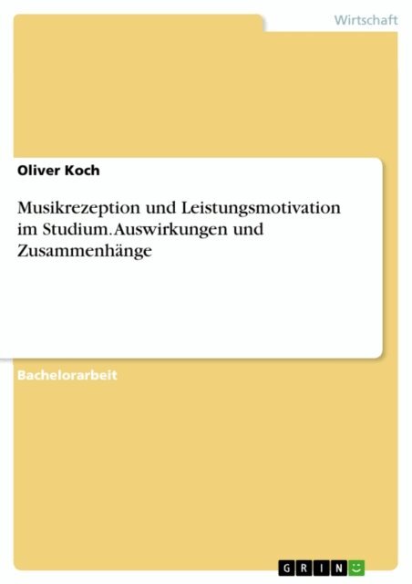 Oliver Koch - Musikrezeption und Leistungsmotivation im Studium. Auswirkungen und Zusammenhange, E-bok