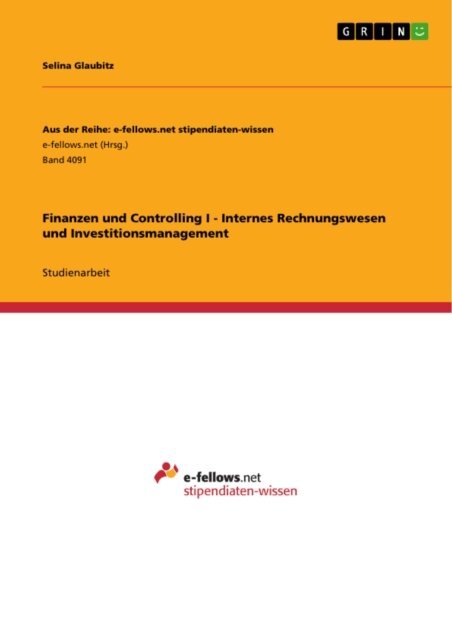 Selina Glaubitz - Finanzen und Controlling I - Internes Rechnungswesen und Investitionsmanagement, E-bok. Tillgänglighet: Lägg i varukorg