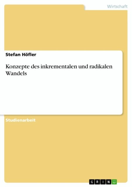 Stefan Hofler - Konzepte des inkrementalen und radikalen Wandels, E-bok