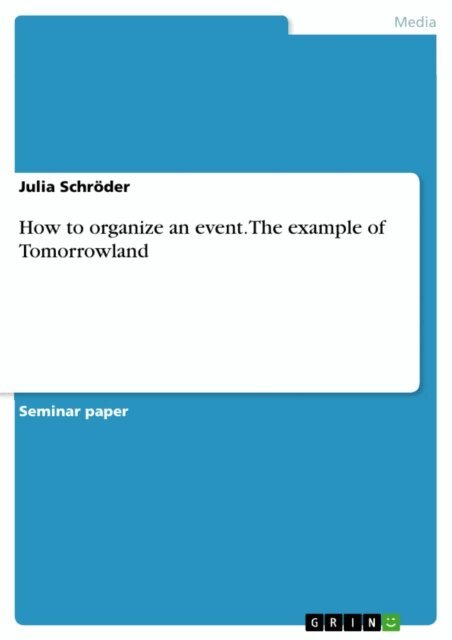 Julia Schroder - How to organize an event. The example of Tomorrowland, E-bok