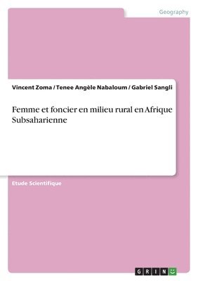 Vincent Zoma, Tenee Angèle Nabaloum, Gabriel Sangli - Femme et foncier en milieu rural en Afrique Subsaharienne, Häftad