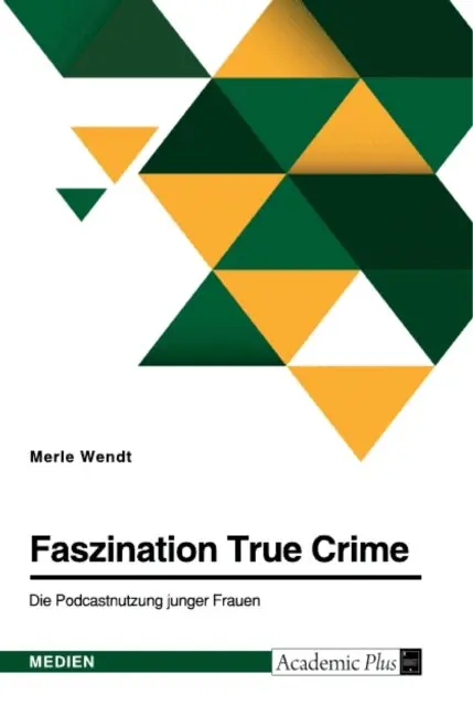 Merle Wendt - Faszination True Crime. Die Podcastnutzung junger Frauen, E-bok. Tillgänglighet: Lägg i varukorg
