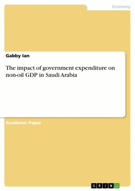 Gabby Ian - impact of government expenditure on non-oil GDP in Saudi Arabia, E-bok. Tillgänglighet: Lägg i varukorg