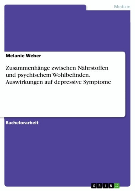 Melanie Weber - Zusammenhange zwischen Nahrstoffen und psychischem Wohlbefinden. Auswirkungen auf depressive Symptome, E-bok
