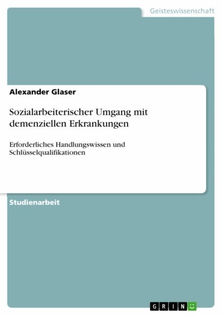 Alexander Glaser - Sozialarbeiterischer Umgang mit demenziellen Erkrankungen, E-bok. Tillgänglighet: Lägg i varukorg