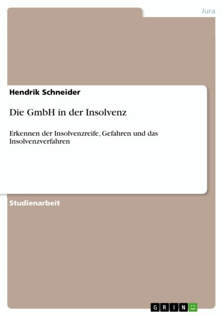 Hendrik Schneider - Die GmbH in der Insolvenz, E-bok