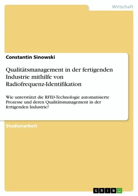 Constantin Sinowski - Qualitatsmanagement in der fertigenden Industrie mithilfe von Radiofrequenz-Identifikation, E-bok