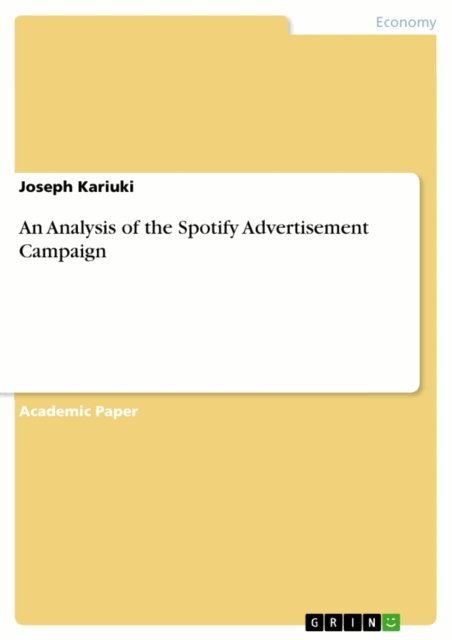 Joseph Kariuki - Analysis of the Spotify Advertisement Campaign, E-bok