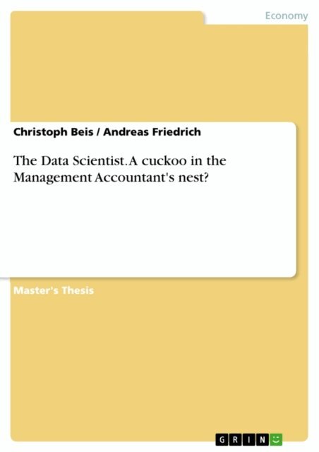 Andreas Friedrich, Christoph Beis - Data Scientist. A cuckoo in the Management Accountant's nest?, E-bok