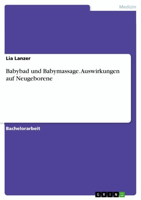 Lia Lanzer - Babybad und Babymassage. Auswirkungen auf Neugeborene, E-bok