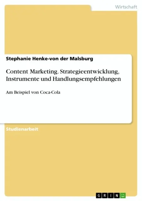 Stephanie Henke-von der Malsburg - Content Marketing. Strategieentwicklung, Instrumente und Handlungsempfehlungen, E-bok. Tillgänglighet: Lägg i varukorg