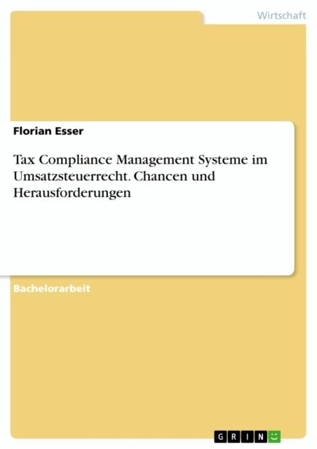 Florian Esser - Tax Compliance Management Systeme im Umsatzsteuerrecht. Chancen und Herausforderungen, E-bok