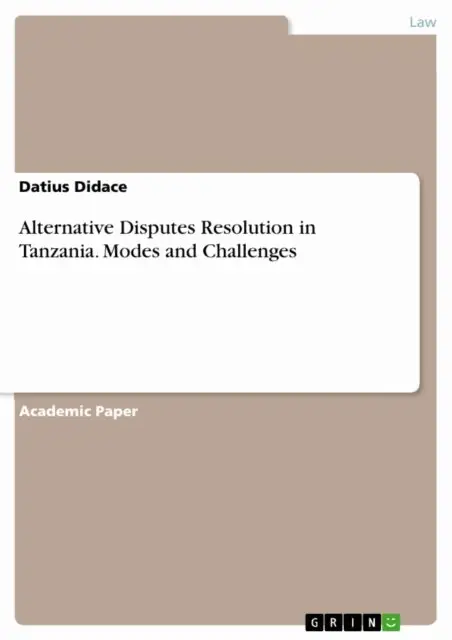 Datius Didace - Alternative Disputes Resolution in Tanzania. Modes and Challenges, E-bok. Tillgänglighet: Lägg i varukorg