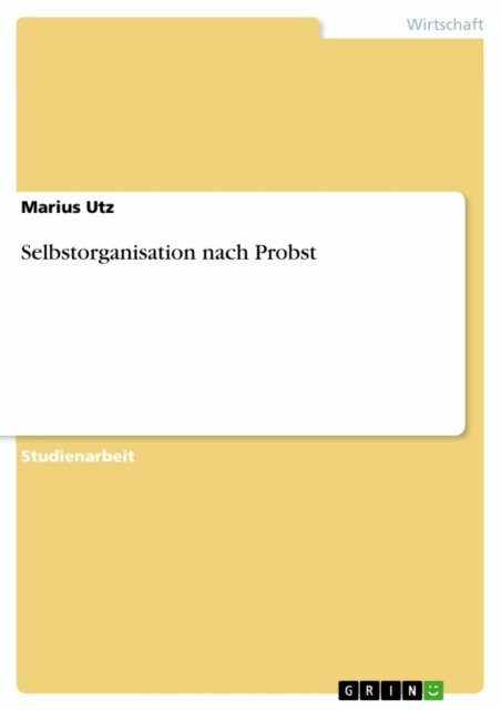 Marius Utz - Selbstorganisation nach Probst, E-bok