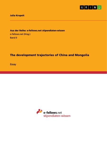 Julia Kropeit - development trajectories of China and Mongolia, E-bok