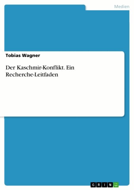 Tobias Wagner - Der Kaschmir-Konflikt. Ein Recherche-Leitfaden, E-bok