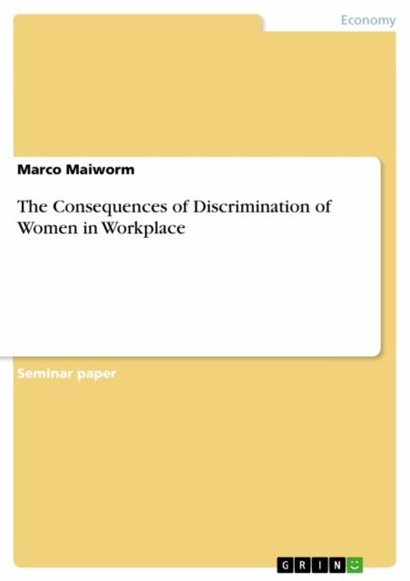 Marco Maiworm - Consequences of Discrimination of Women in Workplace, E-bok